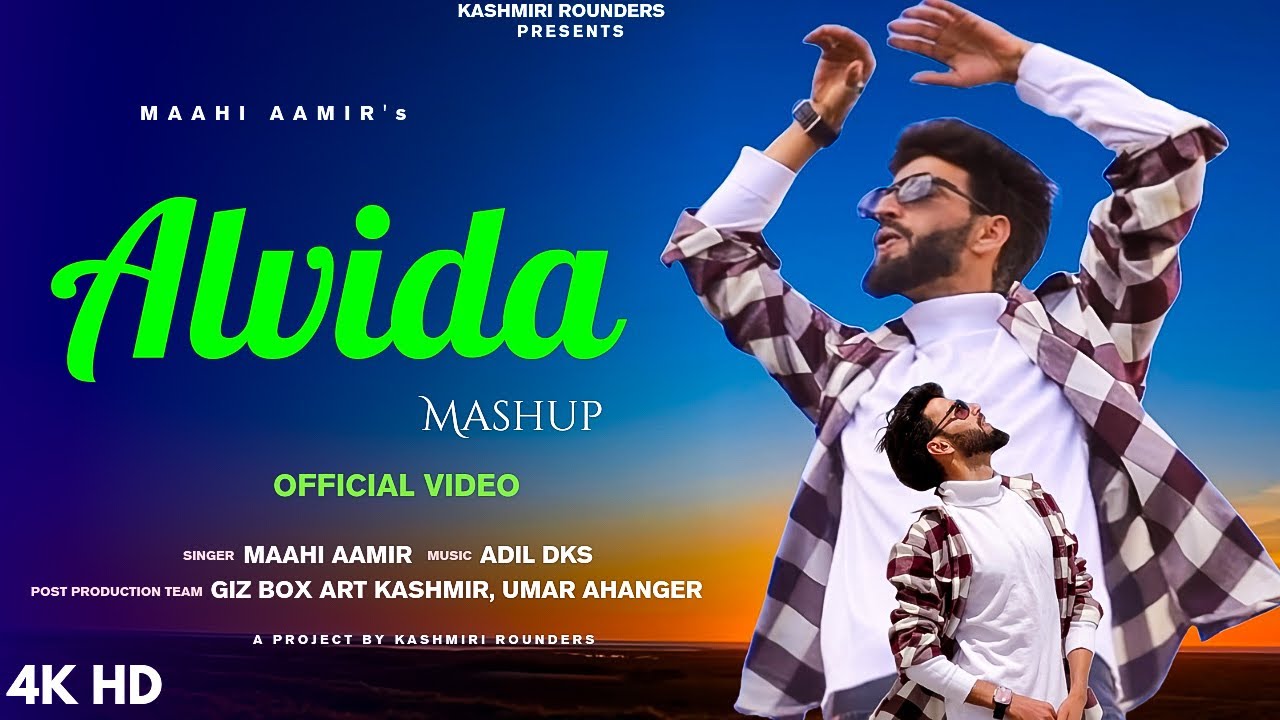 Alvida Mashup 🎶 | Maahi Aamir & Adil Dks's Trending Kashmiri Song