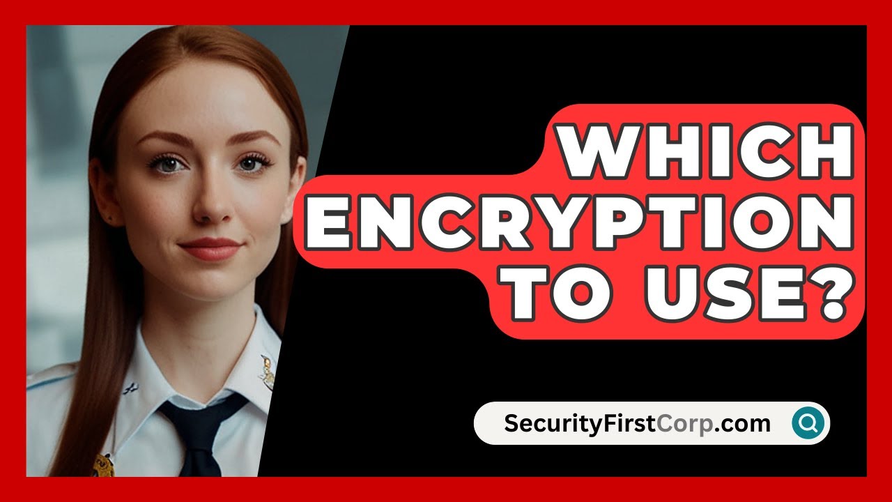 Choosing the Right Encryption Method for Your Security 🔒