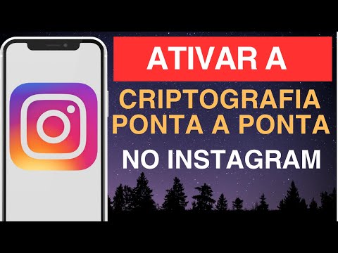 Como ativar a criptografia ponta a ponta no Instagram