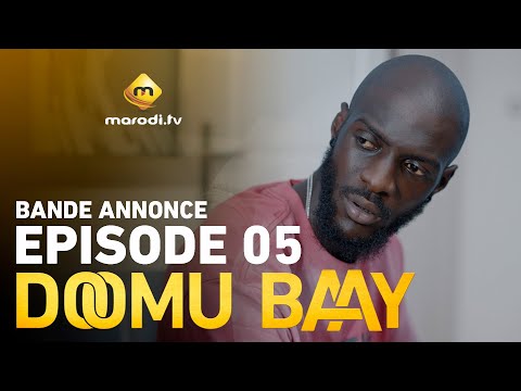 Série - Doomu Baay - Saison 1 - Episode 05 - Bande annonce
