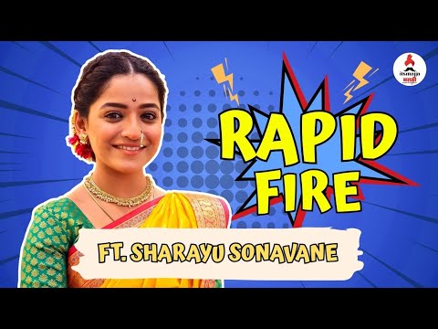 Rapid Fire with Sharayu Sonawane 🎉