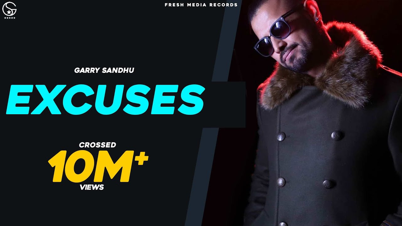 Garry Sandhu & Roach Killa - EXCUSES (Full Video) 🎶