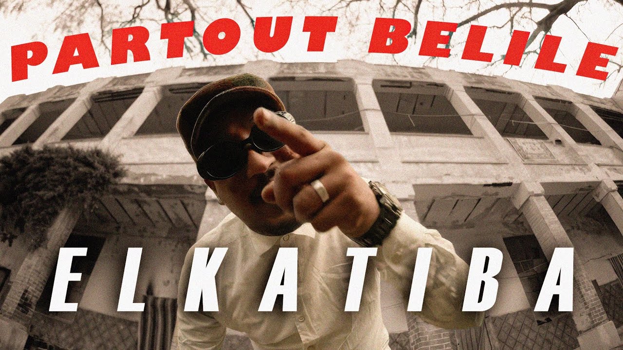 EL KATIBA - Partout Belile 🎶 Official Music Video | Watch Now
