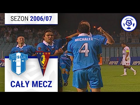 (1/2) Wisła Płock - Pogoń Szczecin | CAŁY MECZ | Ekstraklasa 2006/07 | 4. Kolejka