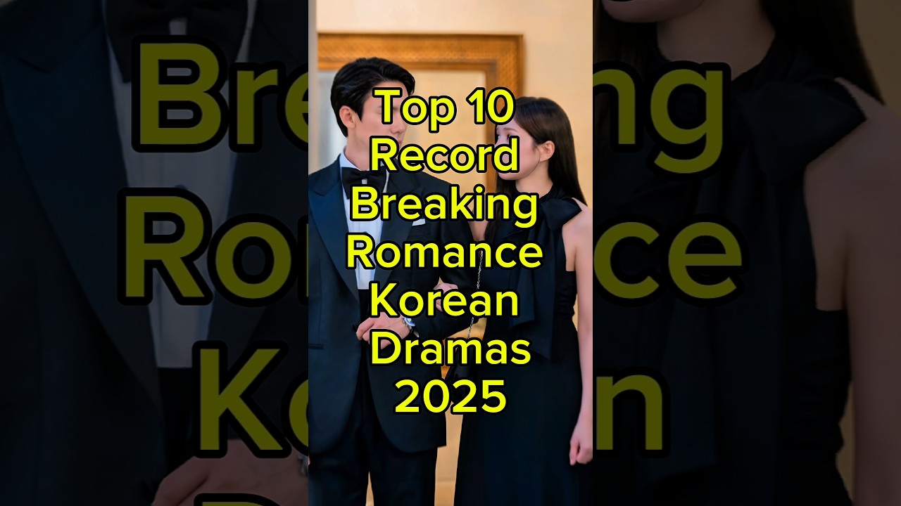 Top 10 Record-Breaking Romance K-Dramas of 2025 🎬