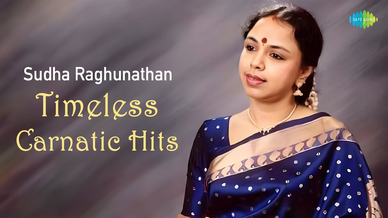 Sudha Raghunathan's Classic Carnatic Hits 🎶