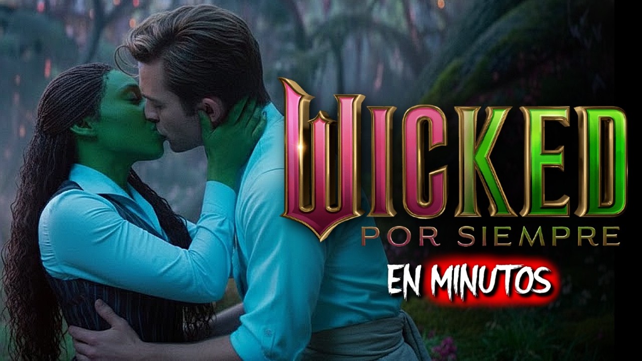Wicked 2 (2025) Resumen en Minutos 📽️