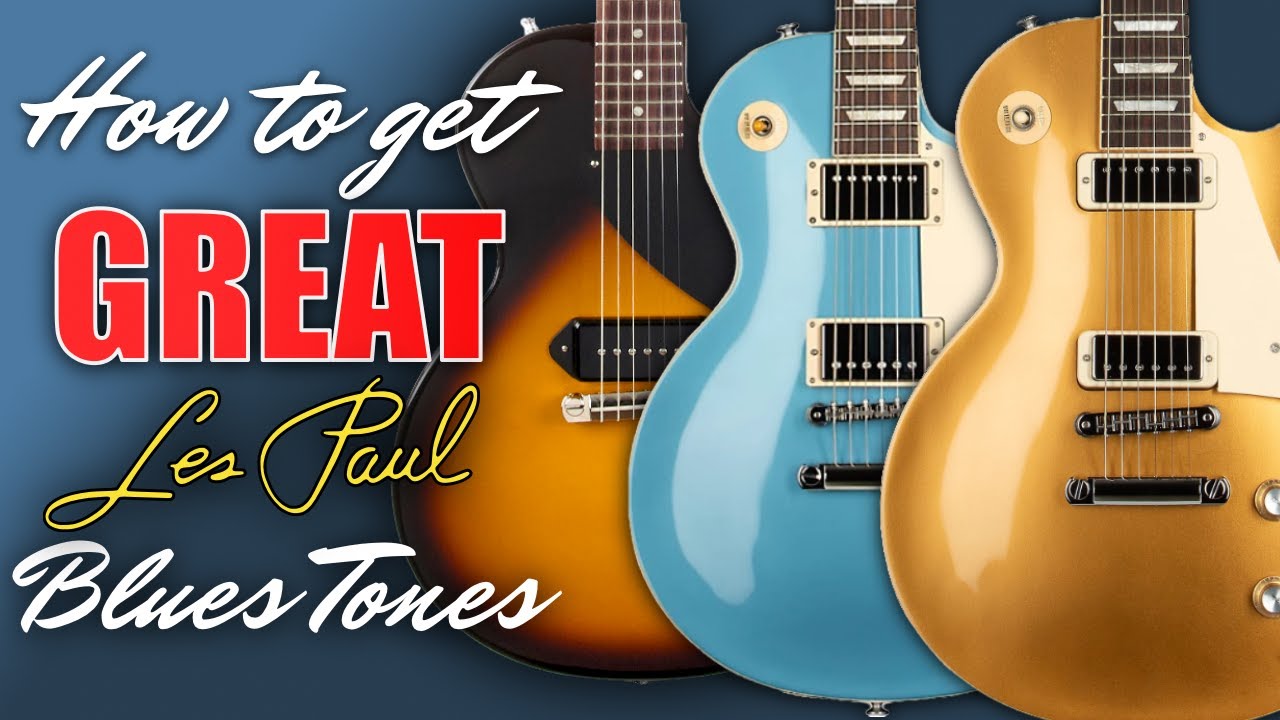 Achieving Classic Blues Tones with a Gibson Les Paul
