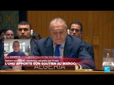 Sahara occidental : le Conseil de sécurité de l'ONU apporte son soutien au Maroc ⹠FRANCE 24