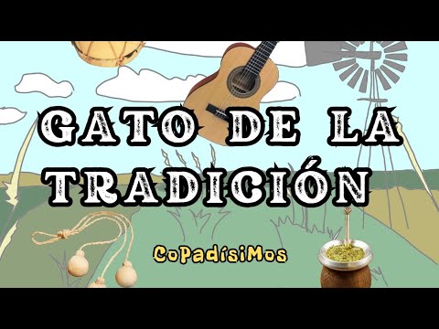 GATO DE LA TRADICION 🧉 - COPADISIMOS