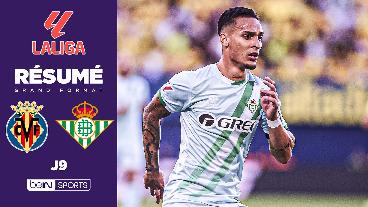 Antony Brille avec un Double et Sauve le Betis d'une Défaite contre Villarreal ⚽