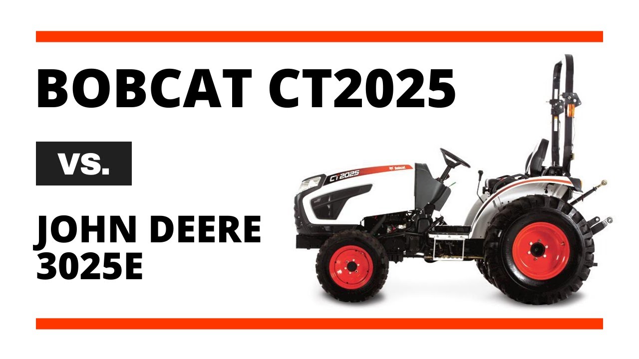Bobcat CT2025 vs. John Deere 3025E Compact Tractor Comparison - Bobcat of the Rockies