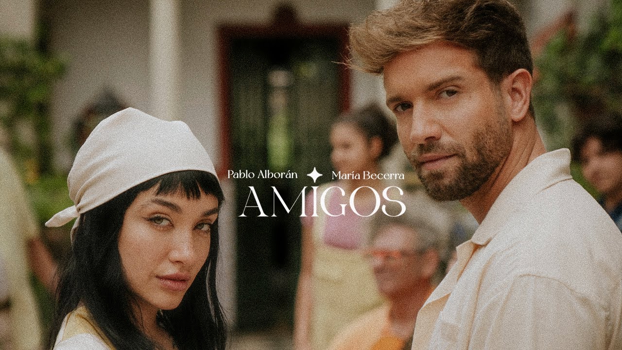 Pablo Alborán & María Becerra - Amigos (Official Video)