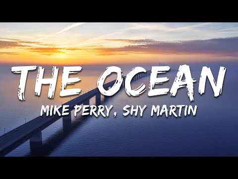 Mike Perry, shy martin - The Ocean (Lyrics)