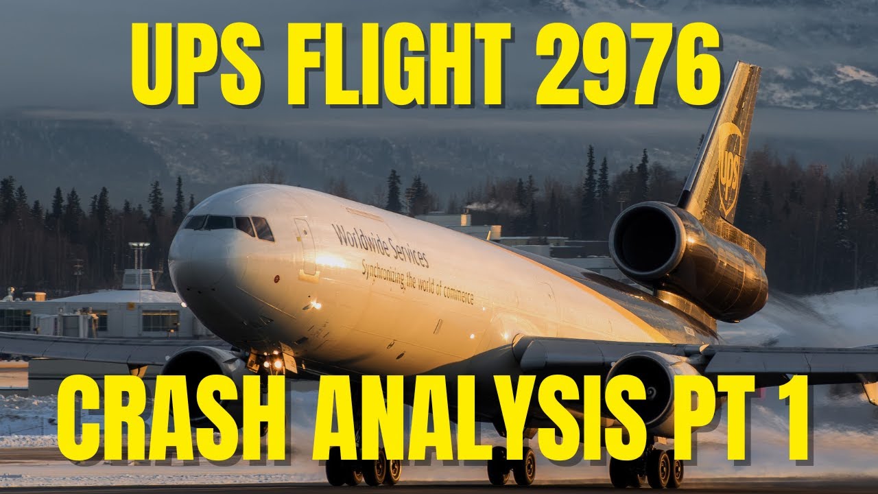 UPS MD-11 Crash Analysis Part 1 ✈️