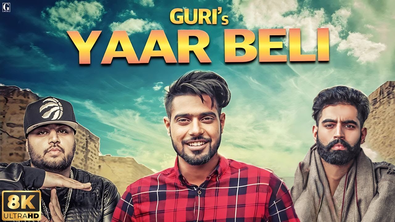 Yaar Belli (8K HD) - Guri & Parmish Verma 🎶