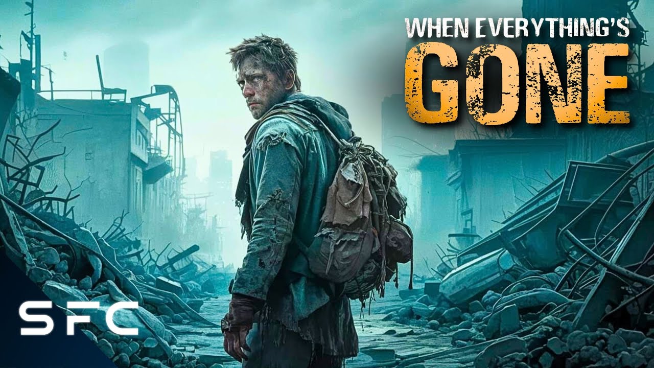 When Everything's Gone | Full Movie | Apocalyptic Sci-Fi Thriller Movie | @Sci-FiCentral