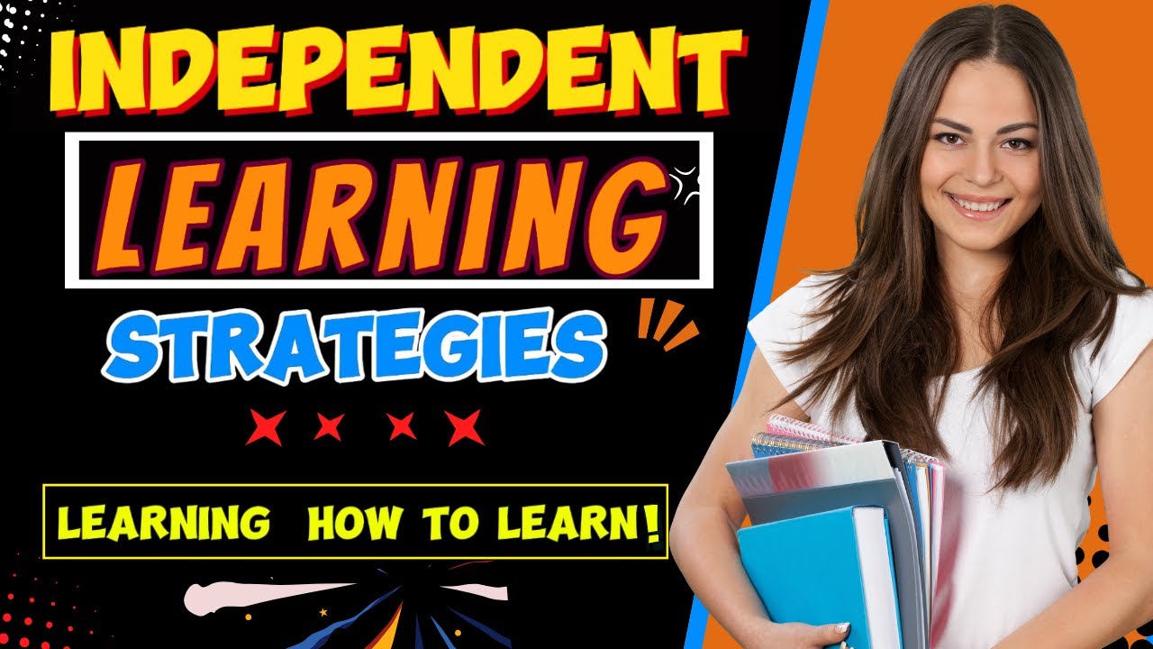 Master Independent Learning Strategies 📚