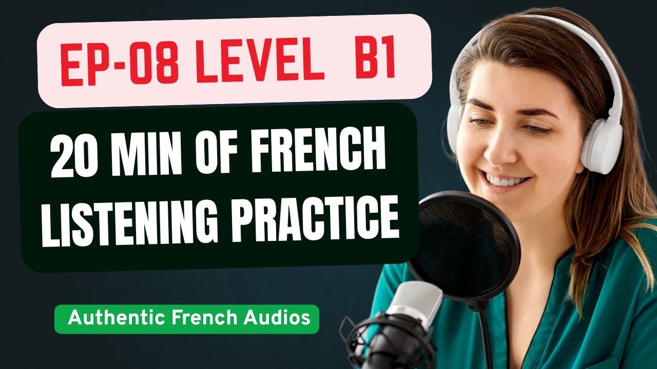 French Listening Practice B1 | 20 Min with Authentic Audios 🇫🇷
