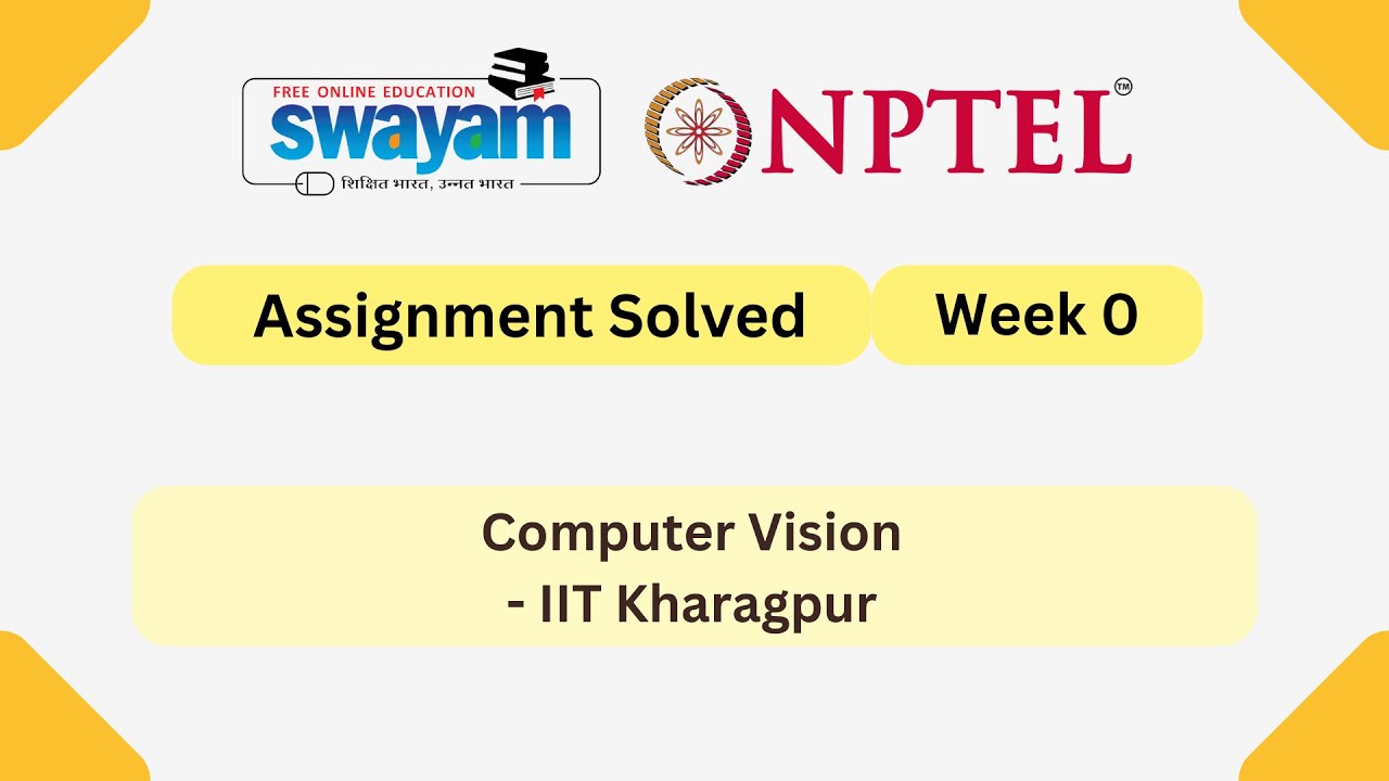 Computer Vision Week 0 | NPTEL Answers 🖥️