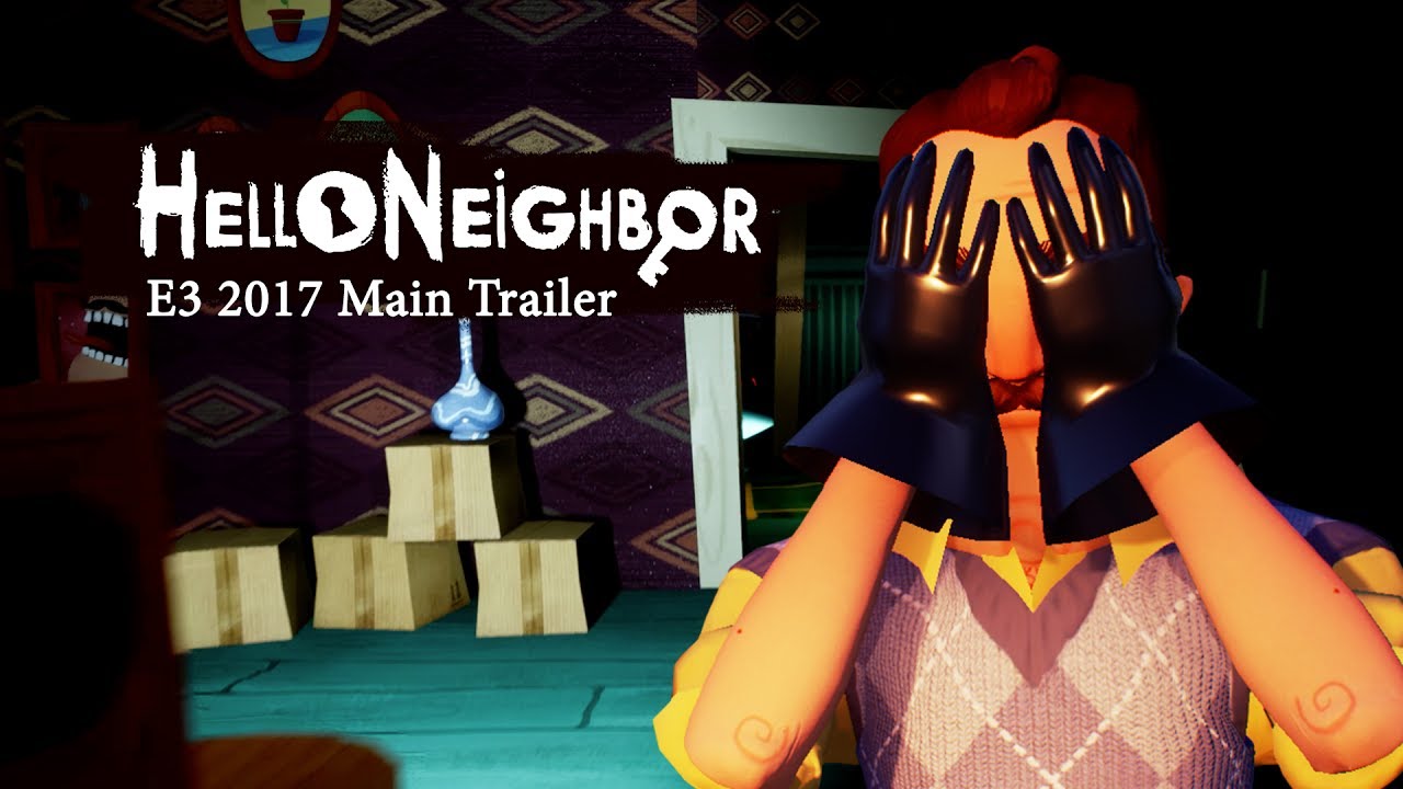 Hello Neighbor E3 2017 4K Trailer ๐ฎ