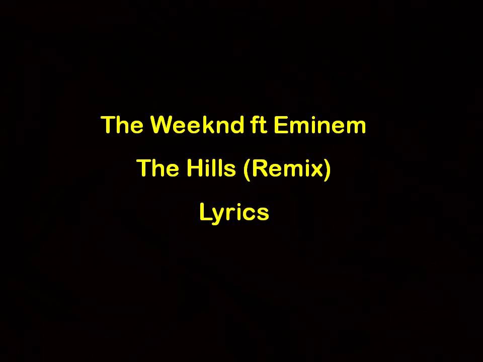 The Weeknd ft. Eminem - The Hills Remix 🎵 | Official Lyrics & Audio (2015)