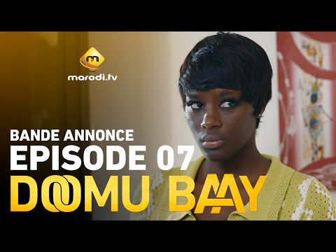Série - Doomu Baay - Saison 1 - Episode 07 - Bande annonce