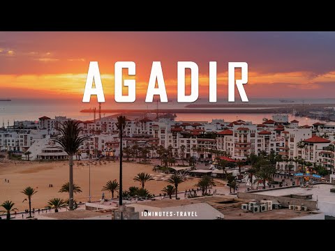 Agadir Morocco: 8 Best Things To Do In Agadir Morocco in 2025