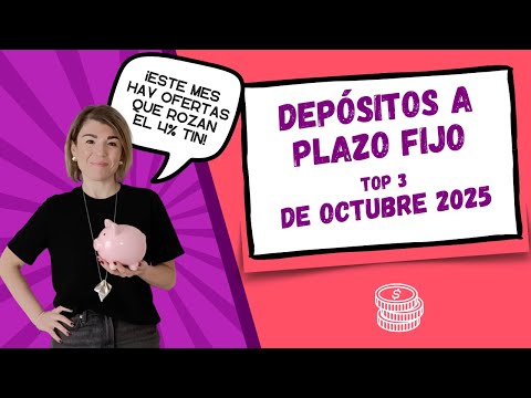💰Los MEJORES depósitos A PLAZO FIJO de OCTUBRE 2025 🏅