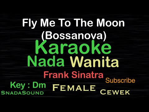 FLY ME TO THE MOON-Bossanova-Frank Sinatra|KARAOKE NADA WANITA@UcokkuYasir