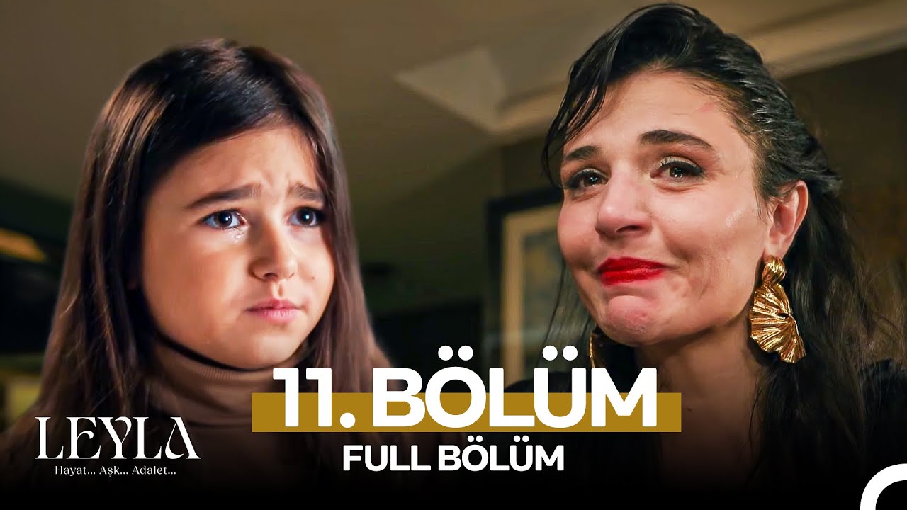 Leyla: Hayat, Aşk ve Adalet - 11. Bölüm Now Streaming on Puhu TV! 🎬