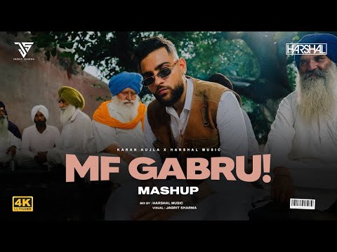 MF GABRU MASHUP | Harshal Music | Karan Aujla | Latest Punjabi Mashup 2025