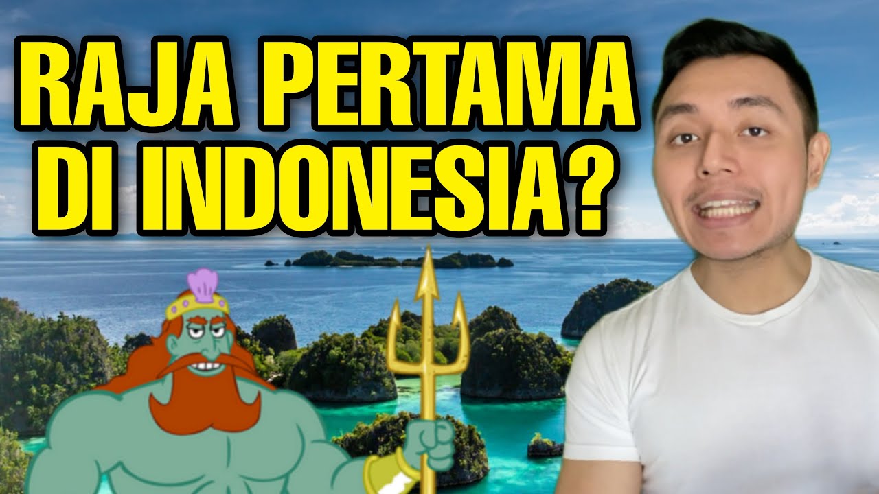Raja Pertama di Indonesia: Apakah Raja Ampat?