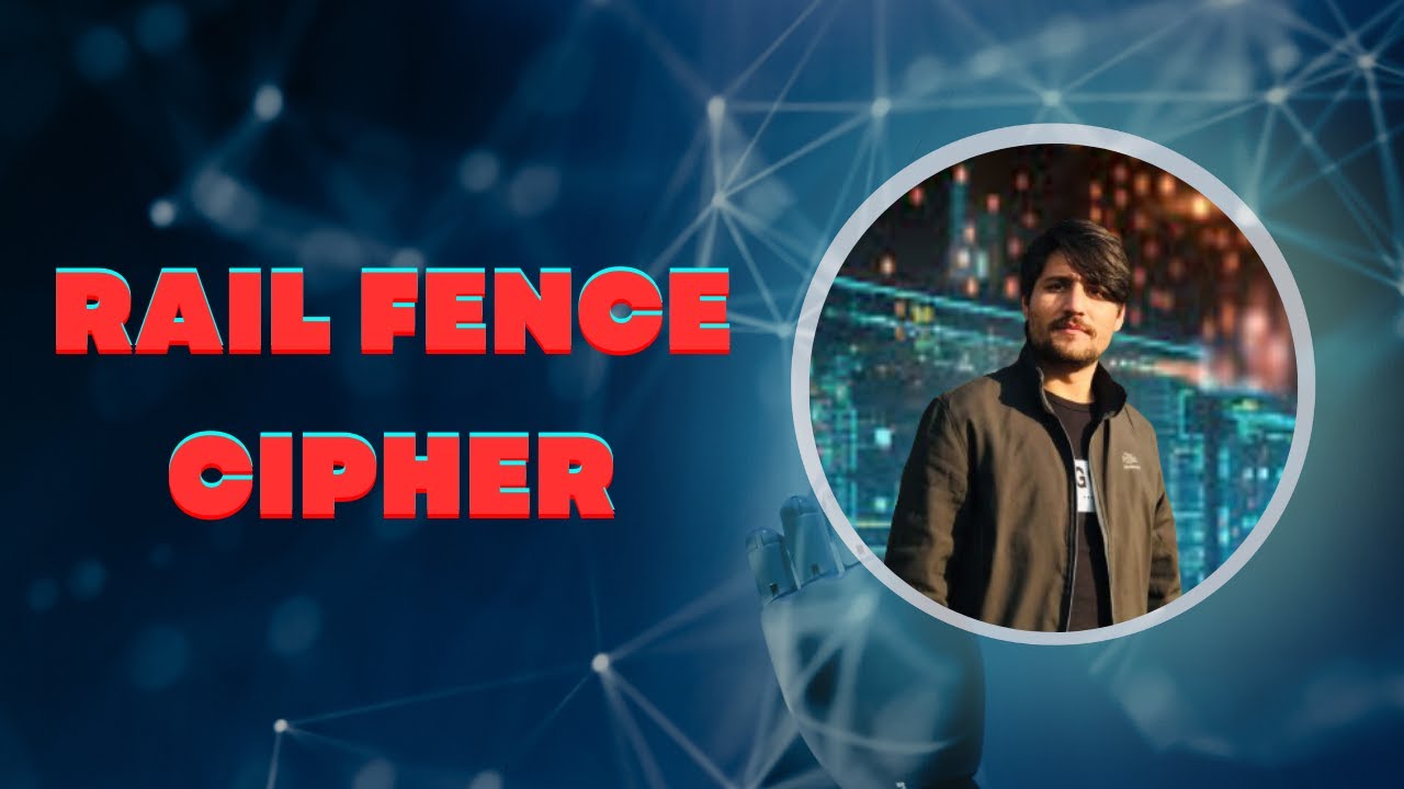 Understanding the Rail Fence Cipher: Encryption and Decryption Explained