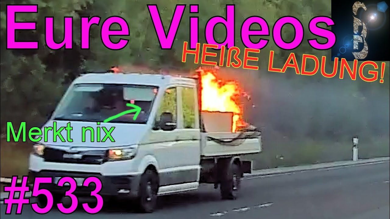 Eure Videos #533 – Dashcam-Aufnahme: Feuer auf Ladefläche, Straße brennt, ungewolltes Driften