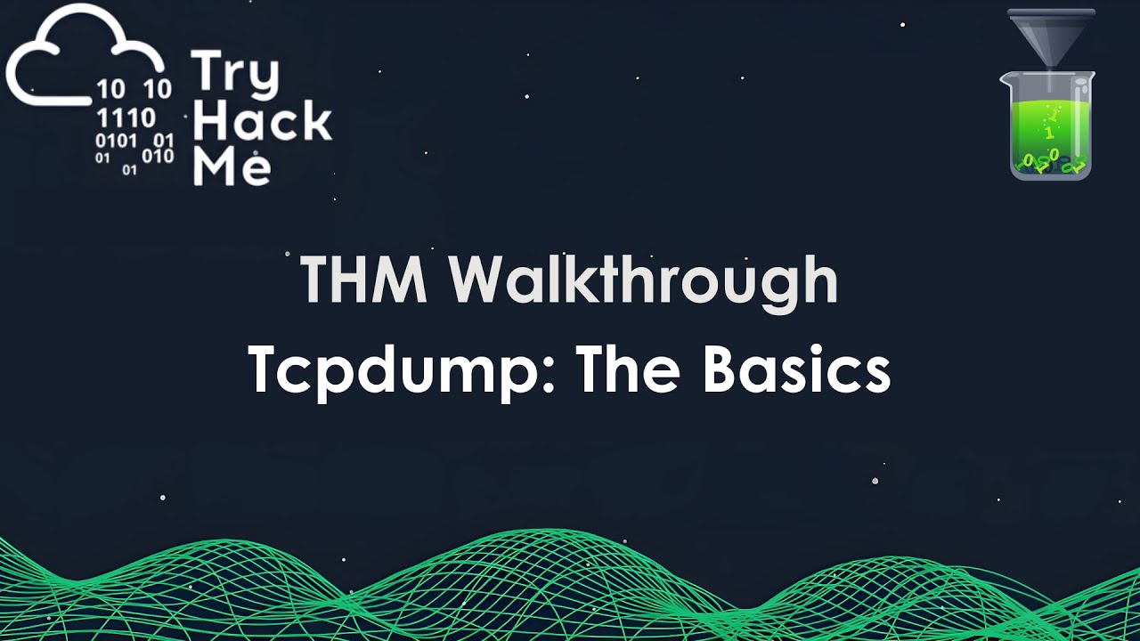 TryHackMe Tcpdump Basics Walkthrough 🖥️
