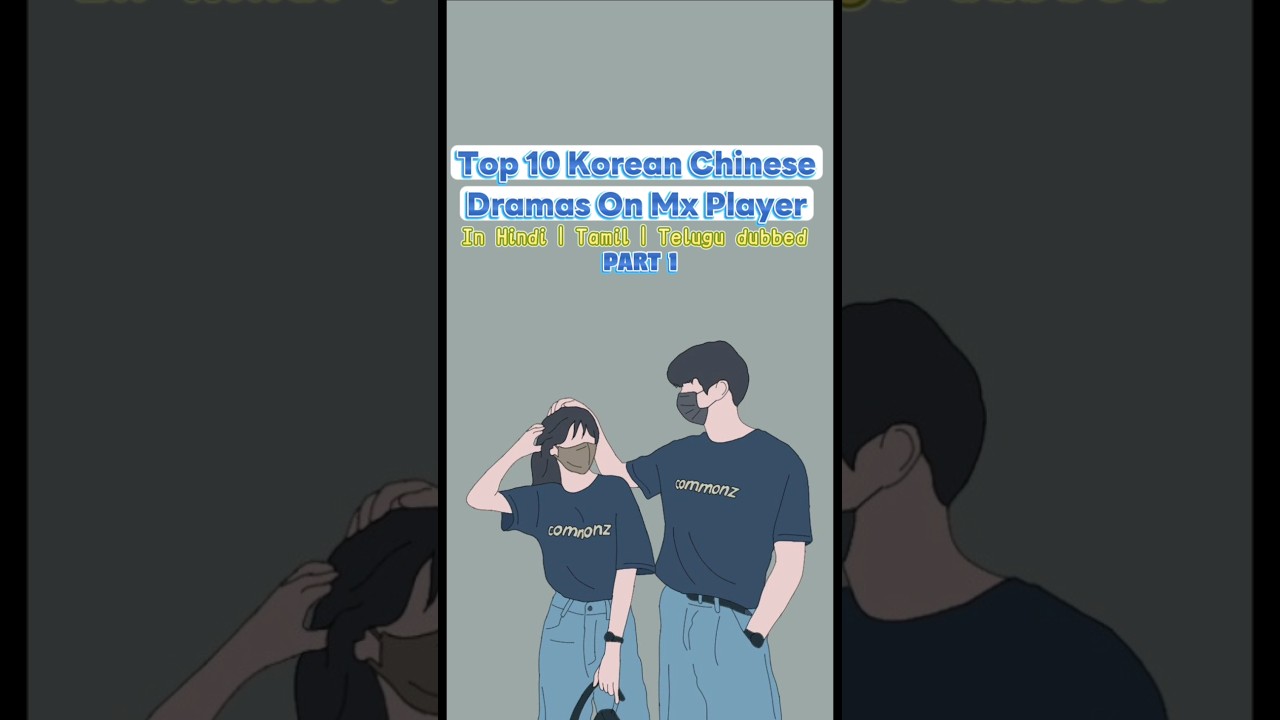 Top 10 Korean, Chinese Dramas On Mx Player In Hindi,Tamil, Telugu dubbed #kdrama #cdrama#hindidubbed