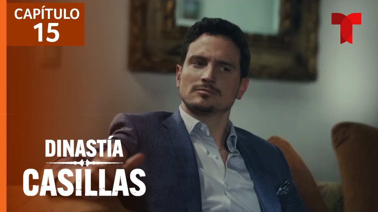 Dinastía Casillas Capítulo 15: La Pasión y Secretos en El Señor de los Cielos ✨