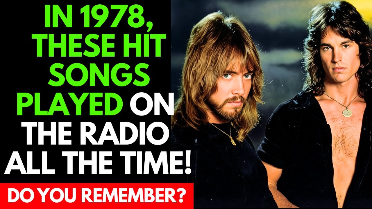 Do You Still Listen to these 15 HIT SONGS from 1978?