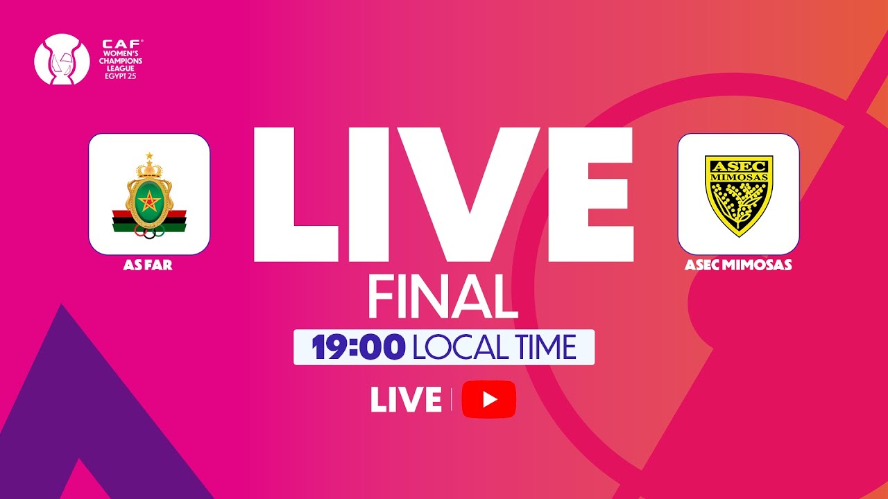 AS FAR vs. ASEC Mimosas | CAF Women’s Champions League Final 2025