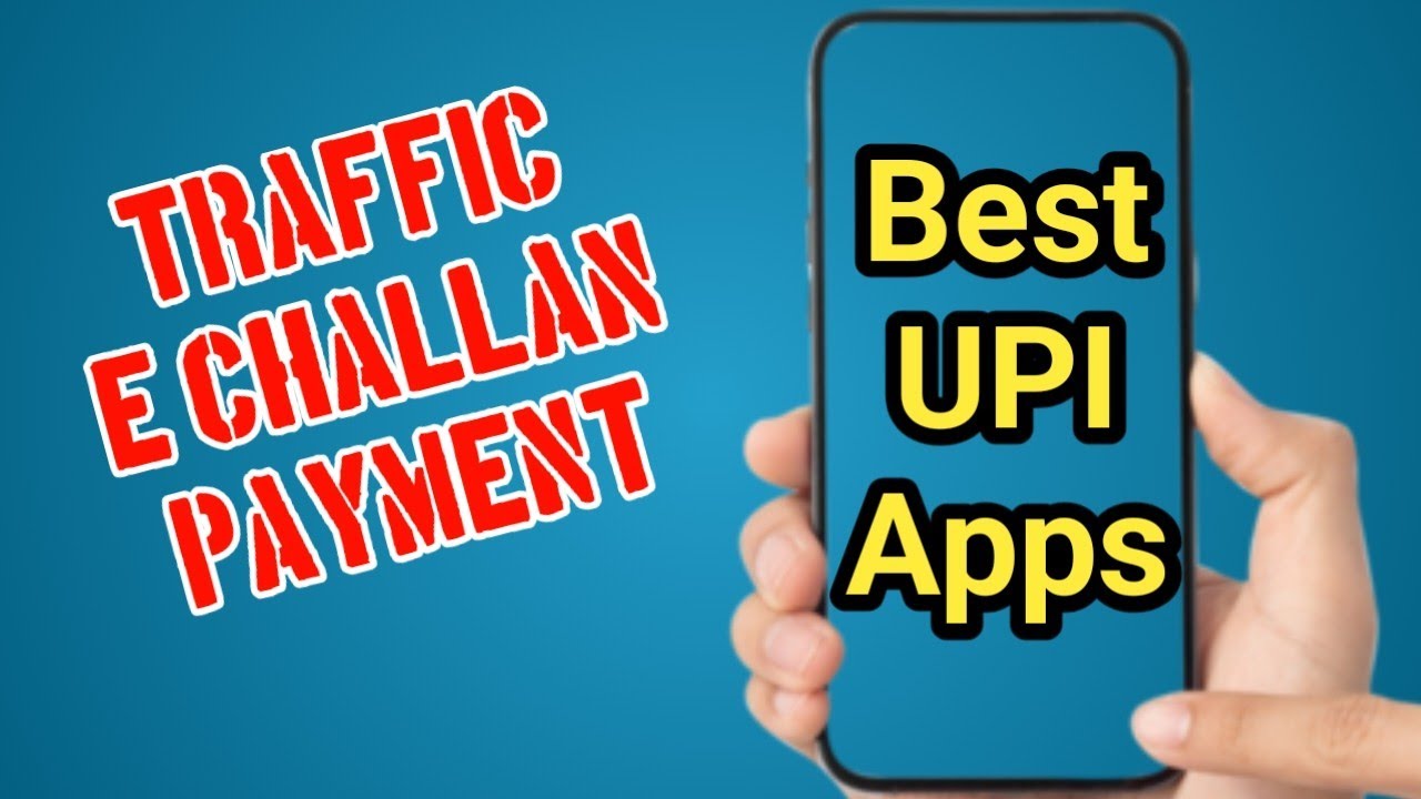 Top UPI Apps to Pay Traffic Challan Easily 🚗
