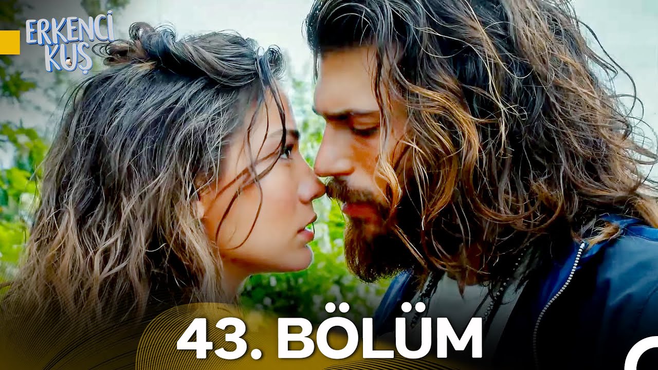 Erkenci Kuş 43. Bölüm Özeti ve 44. Bölüm Fragmanı 🎬