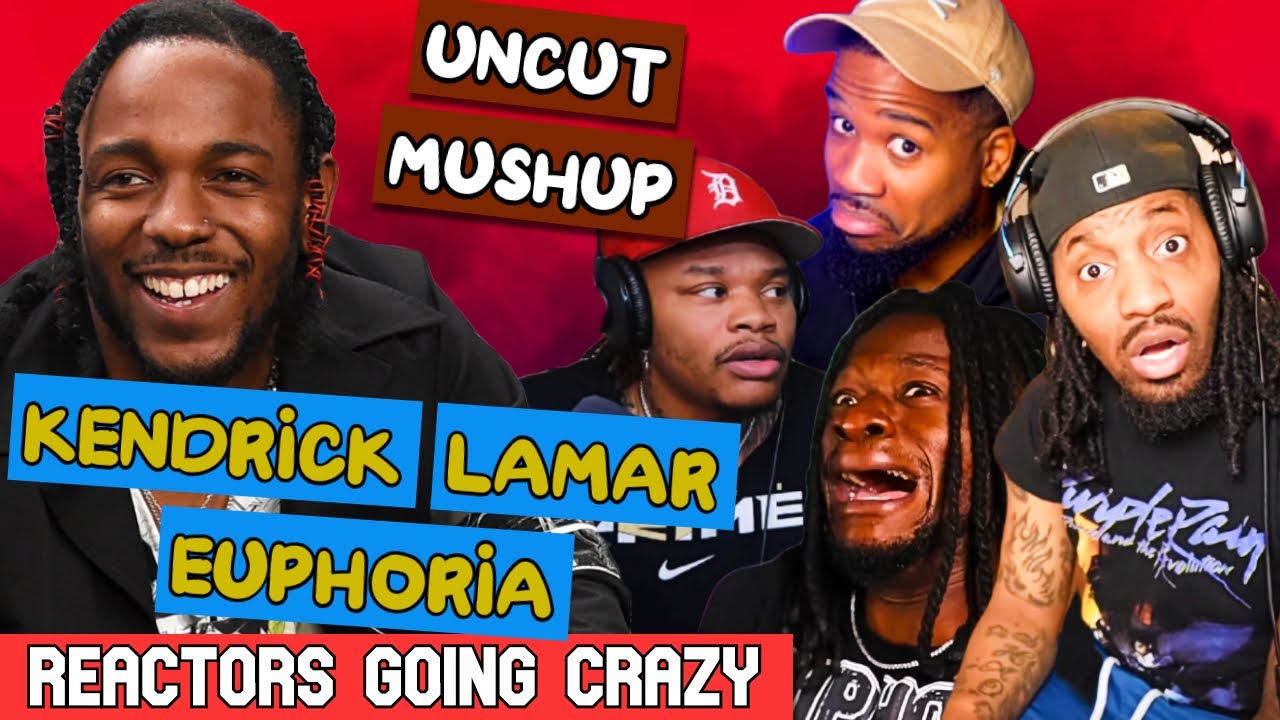 Kendrick Lamar - Euphoria | Uncut Reaction & Mashup 🎶