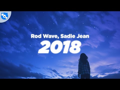 Rod Wave, Sadie Jean - 2018 (Clean - Lyrics)