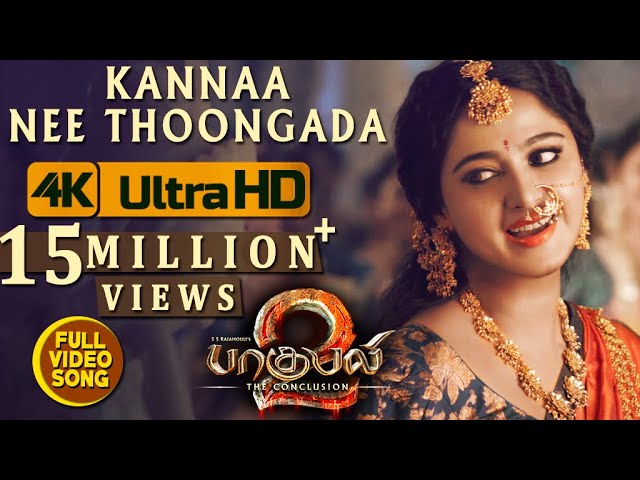 Baahubali 2 Tamil Video Songs | Kannaa Nee Thoongada 🎬