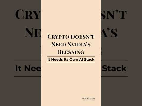 Crypto Doesn’t Need Nvidia’s Blessing—It Needs Its Own AI Stack