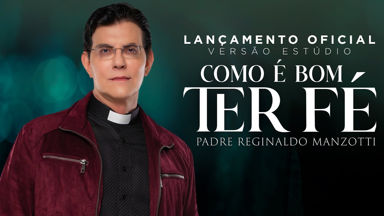 Padre Reginaldo Manzotti - Como É Bom Ter Fé ✝️