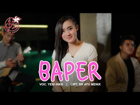 Yeni Inka - Baper | Dangdut [OFFICIAL]