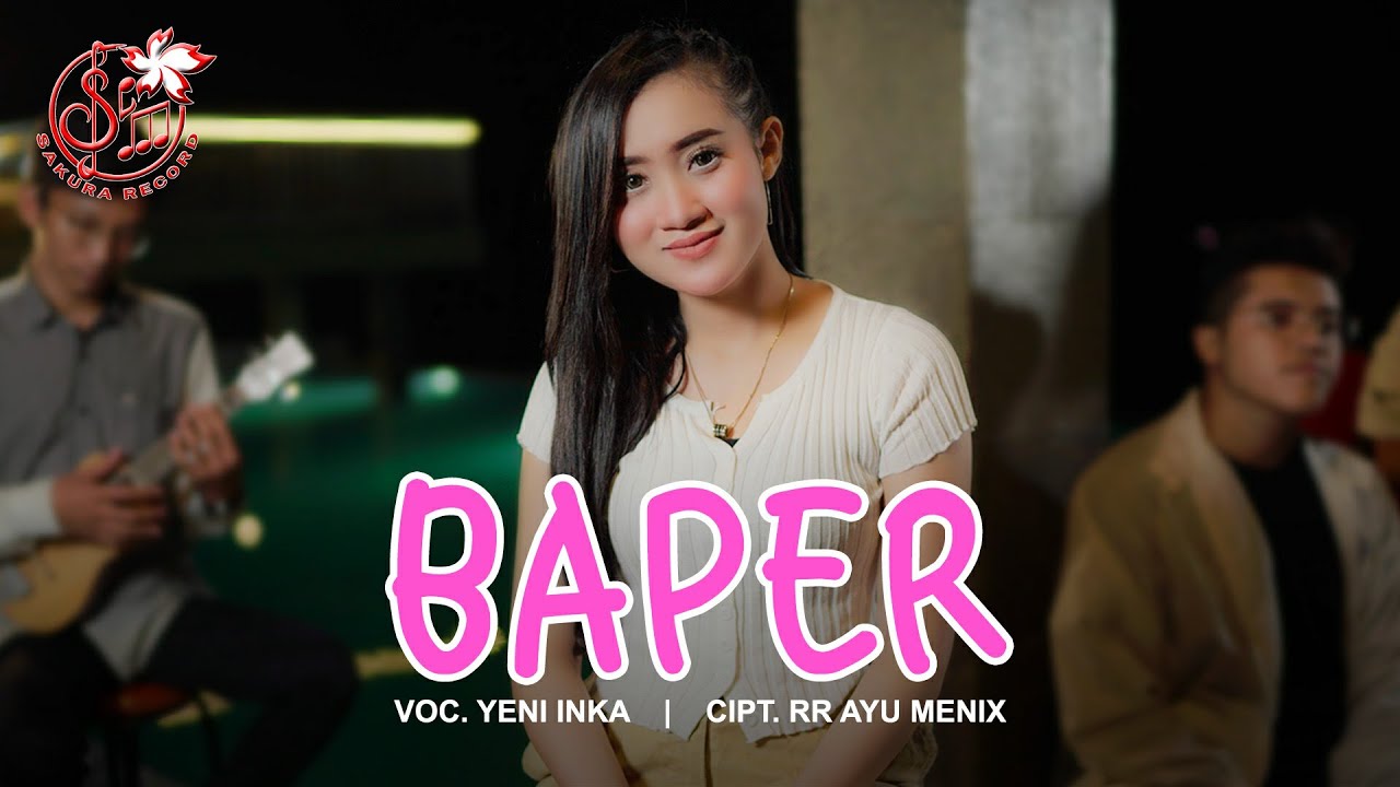 Yeni Inka - Baper | Official Dangdut Music Video