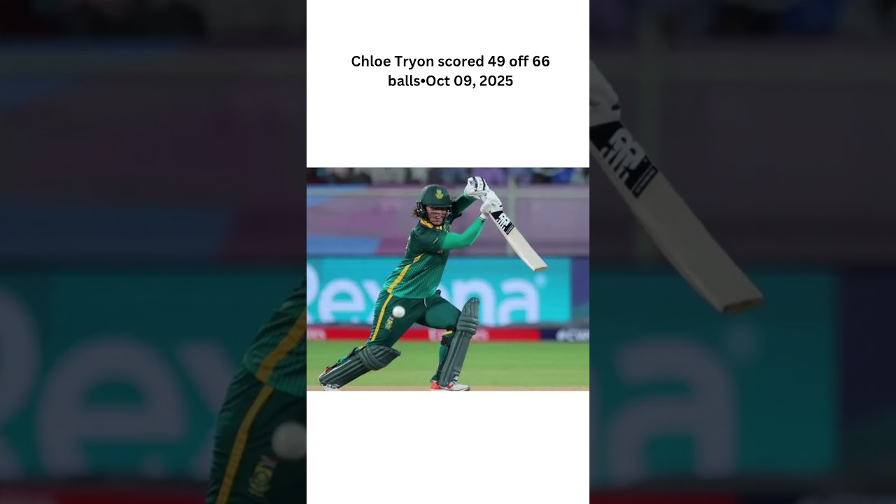 Chloe Tryon Shines with 49 Runs in CWC 2025 Match 🏏